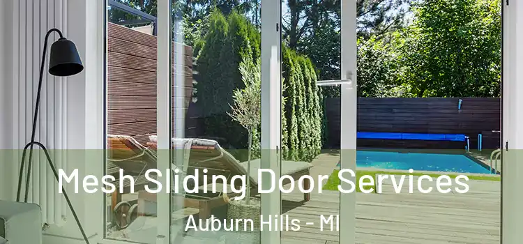 Mesh Sliding Door Services Auburn Hills - MI