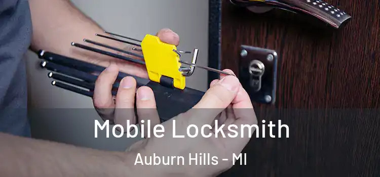 Mobile Locksmith Auburn Hills - MI