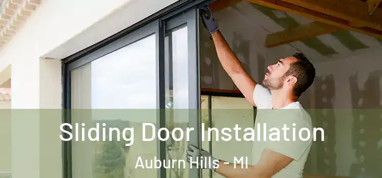 Sliding Door Installation Auburn Hills - MI