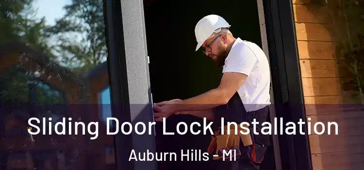 Sliding Door Lock Installation Auburn Hills - MI